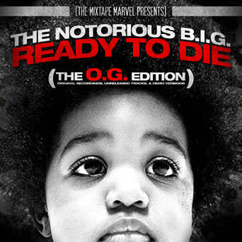 The Notorious B.I.G. “Ready To Die (The O.G. Edition)” mixtape ...